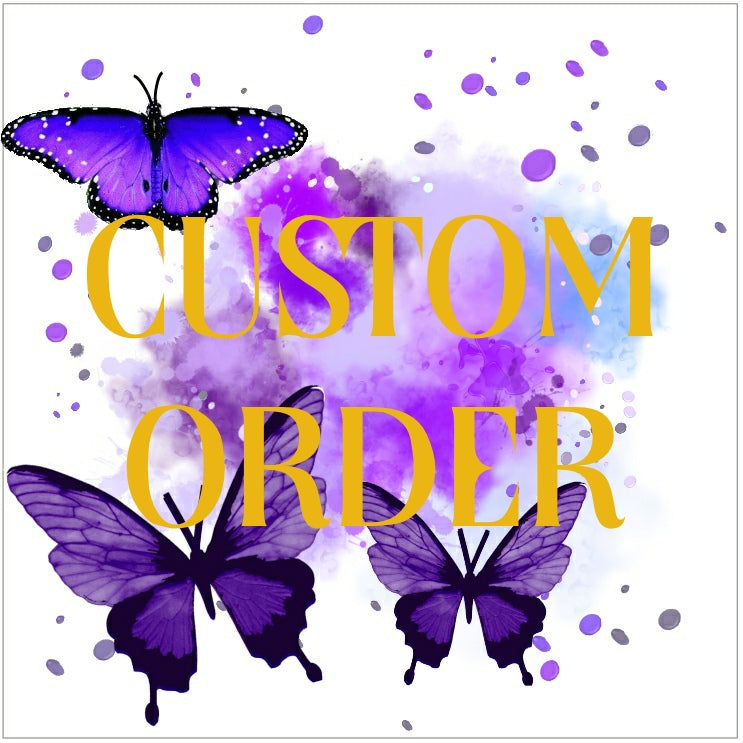 Custom order  Sharon